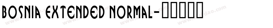Bosnia Extended Normal字体转换